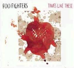 Foo Fighters : Times Like These (Pt. 1)